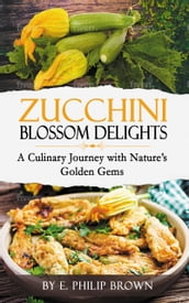 Zucchini Blossom Delights