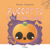 Zuccotto, il re di Halloween. Ediz. a colori