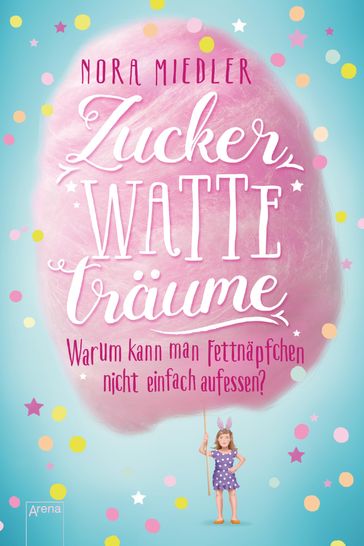 Zuckerwatteträume - Nora Miedler