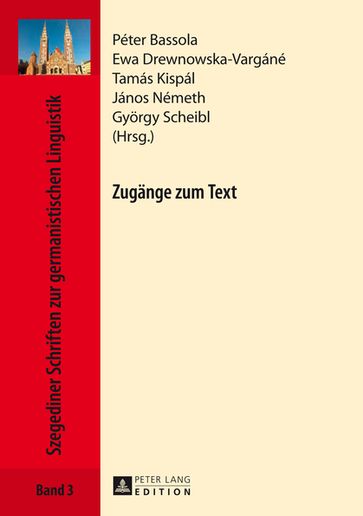 Zugaenge zum Text - Péter Bassola - Ewa Drewnowska-Vargáné - Tamás Kispál - János Németh