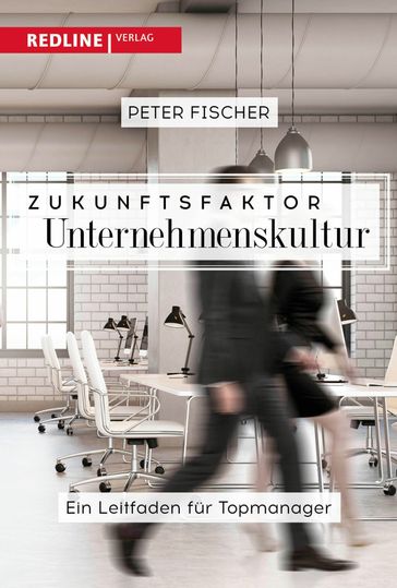 Zukunftsfaktor Unternehmenskultur - Peter Fischer