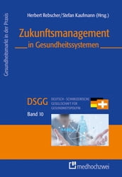 Zukunftsmanagement in Gesundheitssystemen