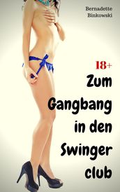 Zum Gangbang in den Swingerclub