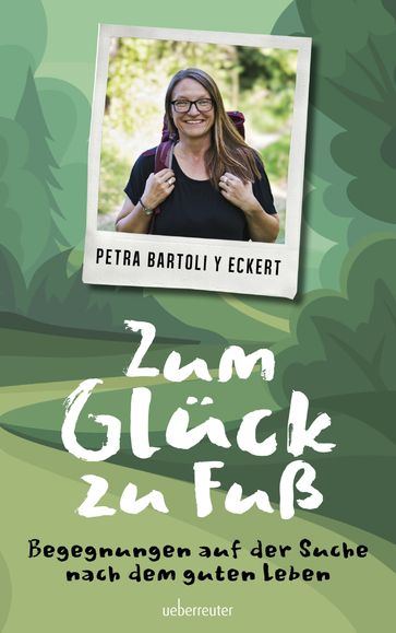 Zum Glück zu Fuß - Petra Bartoli y Eckert