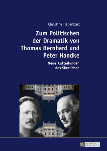 Zum Politischen der Dramatik von Thomas Bernhard und Peter Handke - Christine Hegenbart