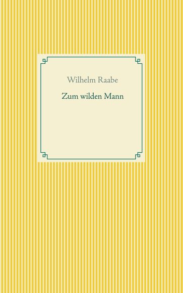 Zum wilden Mann - Wilhelm Raabe