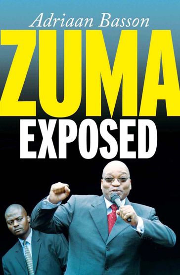 Zuma Exposed - Adriaan Basson