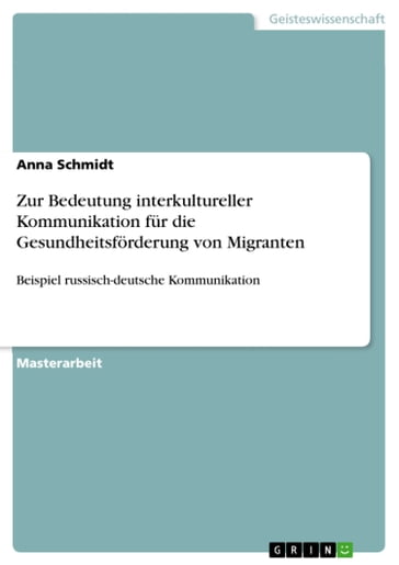 Zur Bedeutung interkultureller Kommunikation für die Gesundheitsförderung von Migranten - Anna Schmidt