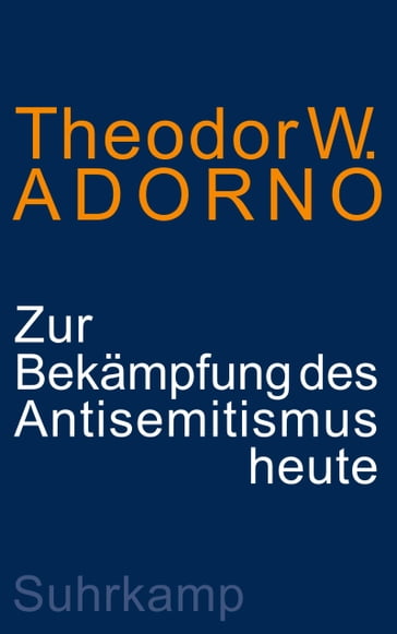 Zur Bekämpfung des Antisemitismus heute - Theodor W. Adorno - Jan Philipp Reemtsma