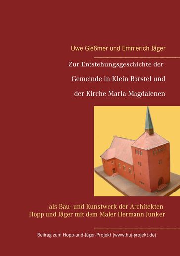 Zur Entstehungsgeschichte der Gemeinde in Klein Borstel und der Kirche Maria-Magdalenen - Emmerich Jager - Uwe Gleßmer