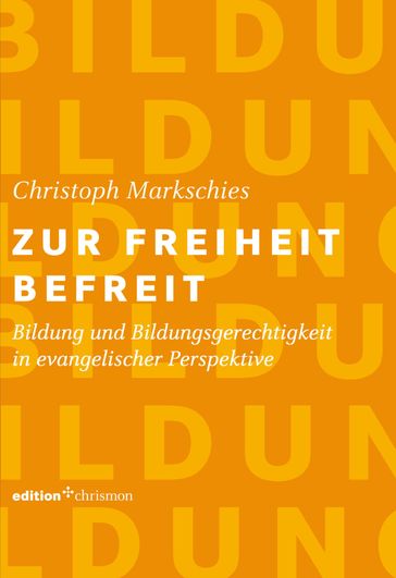 Zur Freiheit befreit - Christoph Markschies