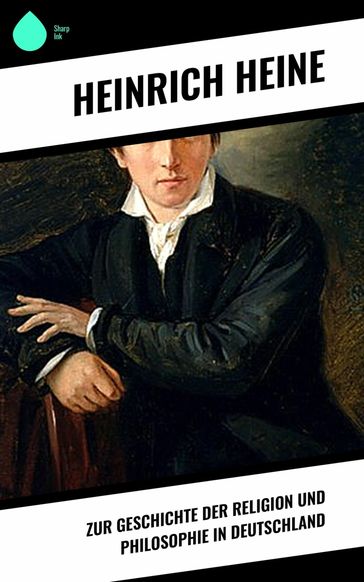 Zur Geschichte der Religion und Philosophie in Deutschland - Heinrich Heine