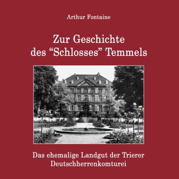 Zur Geschichte des "Schlosses" Temmels - Arthur Fontaine