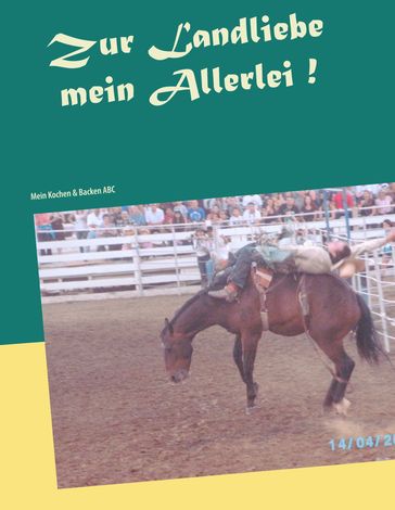 Zur Landliebe mein Allerlei! - Heike Thieme