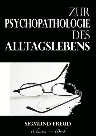 Zur Psychopathologie des Alltagslebens - Freud Sigmund