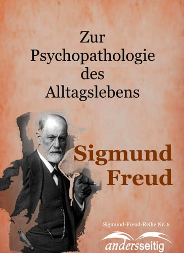 Zur Psychopathologie des Alltagslebens - Freud Sigmund