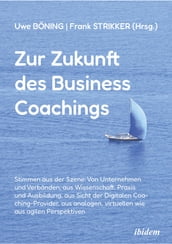 Zur Zukunft des Business Coachings