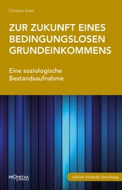 Zur Zukunft eines bedingungslosen Grundeinkommens