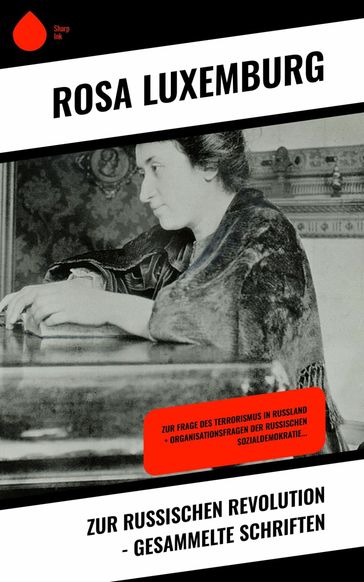 Zur russischen Revolution - Gesammelte Schriften - Rosa Luxemburg