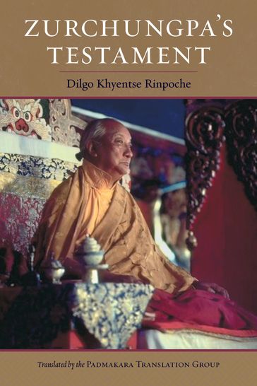 Zurchungpa's Testament - Dilgo Khyentse