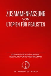 Zusammenfassung: Utopien für Realisten: Kernaussagen und Analyse des Buchs von Rutger Bregman