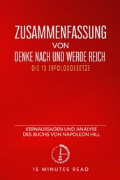 Zusammenfassung von Denke nach und werde reich: Die 13 Erfolgsgesetze: Kernaussagen und Analyse des Buchs von Napoleon Hill