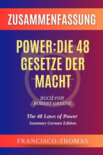 Zusammenfassung von Power:Die 48 Gesetze der Macht Buch Von Robert Greene - thomas francisco