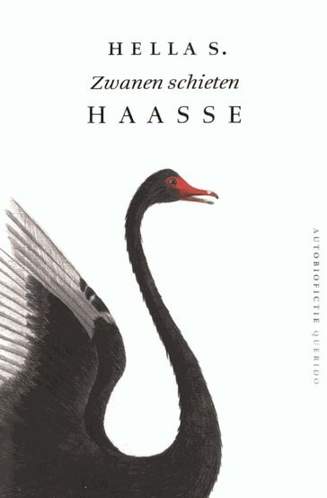 Zwanen schieten - Hella S. Haasse