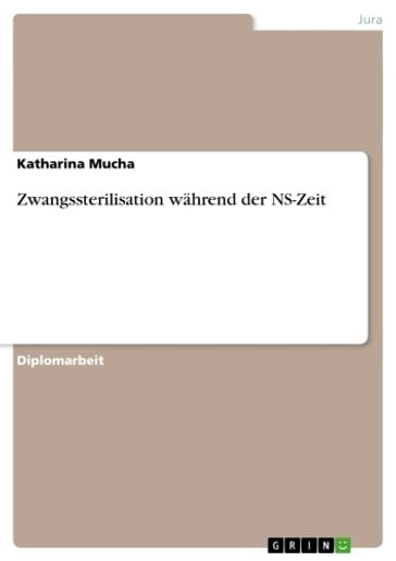 Zwangssterilisation während der NS-Zeit - Katharina Mucha