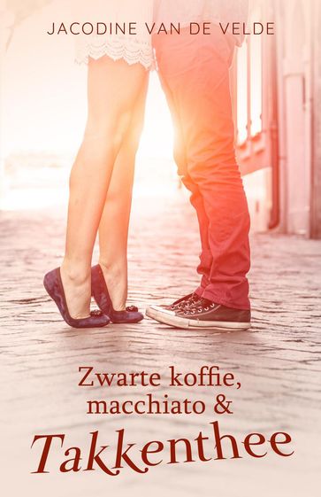 Zwarte koffie, macchiato en takkenthee - Jacodine van de Velde