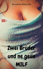 Zwei Brüder und ne geile MILF