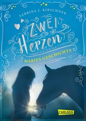Zwei Herzen  eine Pferdeliebe 2: Maries Geschichte