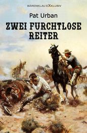 Zwei furchtlose Reiter