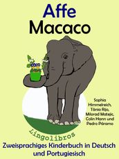 Zweisprachiges Kinderbuch in Deutsch und Portugiesisch - Affe - Macaco (Die Serie zum Portugiesisch lernen)