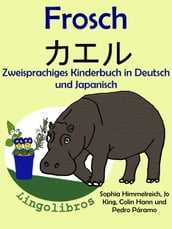 Zweisprachiges Kinderbuch in Deutsch und Japanisch - Frosch - (Die Serie zum Japanisch lernen)