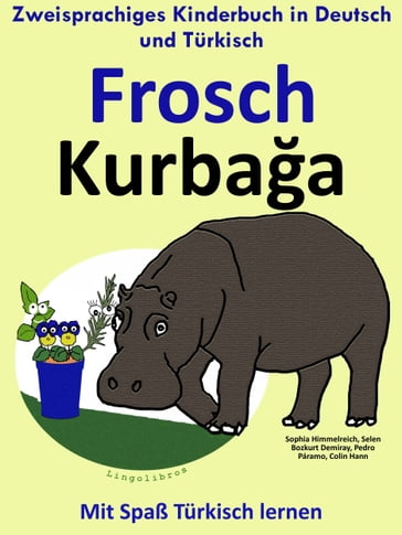 Zweisprachiges Kinderbuch in Deutsch und Türkisch: Frosch - Kurbaa - Die Serie zum Türkisch Lernen - LingoLibros