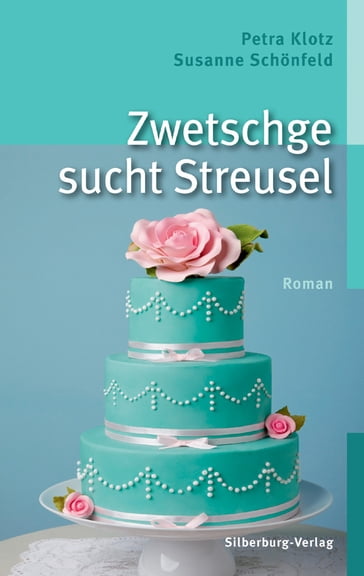 Zwetschge sucht Streusel - Petra Klotz - Susanne Schonfeld