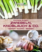 Zwiebeln, Knoblauch & Co.