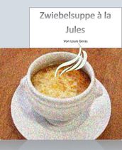 Zwiebelsuppe à la Jules