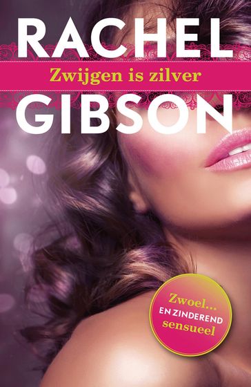 Zwijgen is zilver - Rachel Gibson