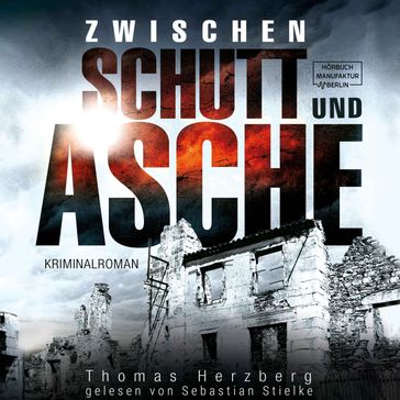 Zwischen Schutt und Asche - Hamburg in Trümmern, Band 1 (ungekürzt) - Thomas Herzberg