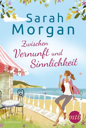 Zwischen Vernunft und Sinnlichkeit - Sarah Morgan