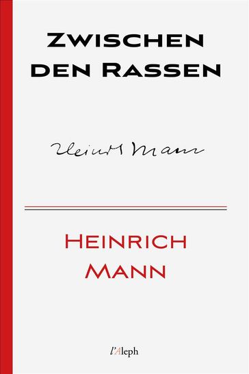 Zwischen den Rassen - Heinrich Mann - Sam Vaseghi