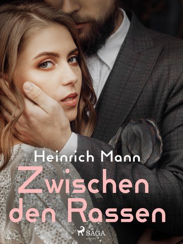 Zwischen den Rassen - Heinrich Mann