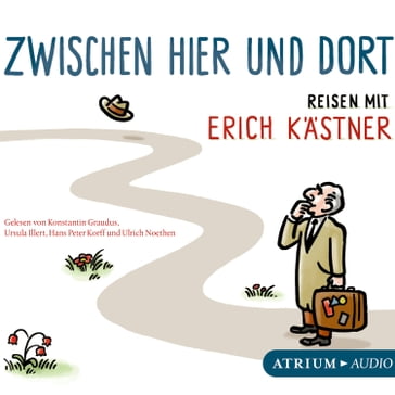 Zwischen hier und dort - Erich Kastner