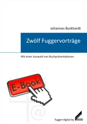 Zwölf Fuggervorträge