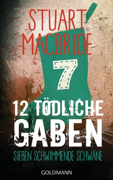 Zwölf tödliche Gaben 7 - Stuart MacBride