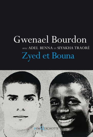 Zyed et Bouna - Adel Benna - Gwenael Bourdon - Siyakha Traoré