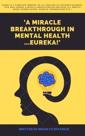  a Miracle Breakthrough in Mental Health ...Eureka! 