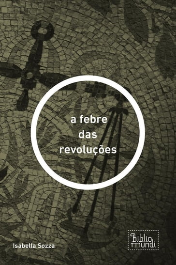 a febre das revoluções - Isabella Sozza